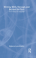 Writing With, Through, and Beyond the Text