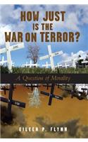 How Just is the War on Terror?