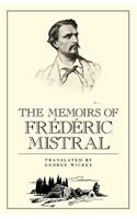 The Memoirs of Frédéric Mistral