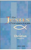 The Jesus Connection: A Christian Spirituality