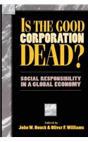 Is the Good Corporation Dead?