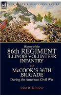 History of the Eighty-Sixth Regiment, Illinois Volunteer Infantry and McCook's 36th Brigade During the American Civil War