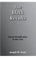 The Black Revolts: Racial Stratification in the U.S.A
