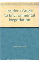 Insider's Guide to Environmental Negotiation