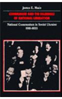 Communism and the Dilemmas of National Liberation
