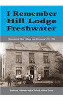 I Remember Hill Lodge, Freshwater