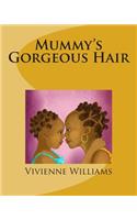 Mummy's Gorgeous Hair