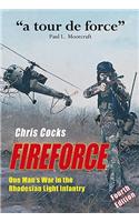 Fireforce: One Man's War in the Rhodesian Light Infantry: One Man's War in the Rhodesian Light Infantry