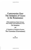 Controversies Over the Imitation of Cicero in the Renaissance