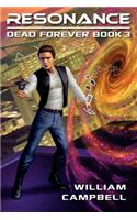 Resonance: Dead Forever Book 3