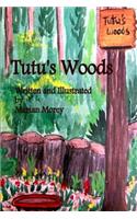 Tutu's Woods