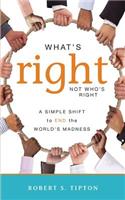 What's Right, Not Who's Right