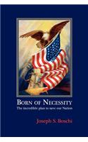Born of Necessity