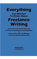 Everything You Wanted to Know about Freelance Writing