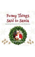 Funny Things Said to Santa