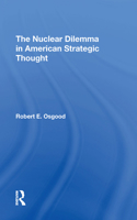 The Nuclear Dilemma In American Strategic Thought