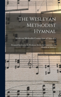 Wesleyan Methodist Hymnal: Designed for Use in the Wesleyan Methodist Connection (or Church) of America