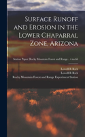Surface Runoff and Erosion in the Lower Chaparral Zone, Arizona; no.66
