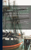 Content of American History as Taught in the Seventh and Eighth Grades; an Analysis of Typical School Textbooks