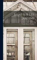 Essai Sur Les Jardins
