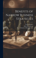 Benefits of Narrow Business Strategies