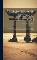 Primary Sources, Historical Collections