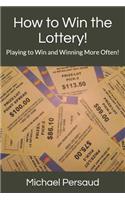 How to Win the Lottery!