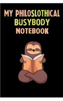My Philoslothical Busybody Notebook: Self Discovery Journal With Questions From A Relaxed Sloth
