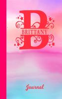 Brittany Journal: Letter B Personalized First Name Personal Writing Diary Glossy Pink & Blue Watercolor Effect Cover Daily Diaries for Journalists & Writers Note Taki