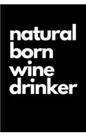 Natural Born Wine Drinker