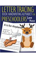 Letter Tracing Book Handwriting Alphabet for Preschoolers Love Moose