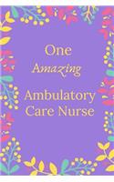 One Amazing Ambulatory Care Nurse Journal