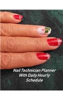 Nail Technician Planner With Daily Hourly Schedule