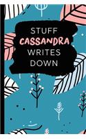 Stuff Cassandra Writes Down: Personalized Teal Journal / Notebook (6 x 9 inch) with 110 wide ruled pages inside.