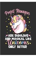 Project Managers Are Fabulous And Magical Like Unicorns Only Better