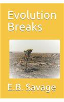 Evolution Breaks