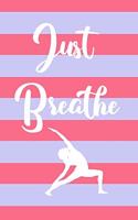 Just breathe