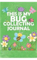 This Is My Bug Collecting Journal