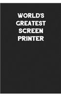 World's Greatest Screen Printer