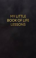 My Little Book of Life Lessons