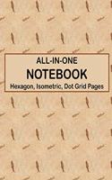 ALL-IN-ONE NOTEBOOK - Hexagon, Isometric, Dot Grid Pages