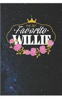 I'm The Favorite Willie: First Name Funny Sayings Personalized Customized Names Women Girl Mother's day Gift Notebook Journal