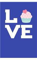 Cupcake Love: Cupcakes and Cakes Baking Journal Notebook