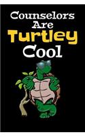 Counselors Are Turtley Cool: Teachers And Student Lined 120 Page Composition Notebook For back To School