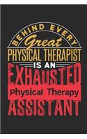 Behind Every Great Physical Therapist Is An Exhausted Physical Therapy Assistant