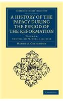 History of the Papacy During the Period of the Reformation