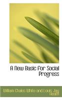 A New Basic for Social Progress
