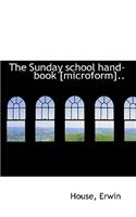 The Sunday School Hand-Book [Microform]..