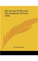 The Genesis Of War And The Foundation Of Peace (1918)