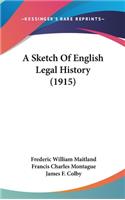 Sketch Of English Legal History (1915)